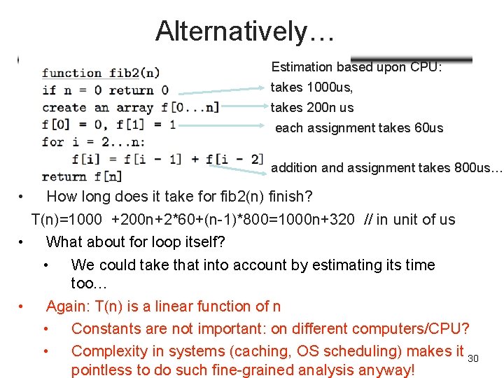 Alternatively… Estimation based upon CPU: takes 1000 us, takes 200 n us each assignment