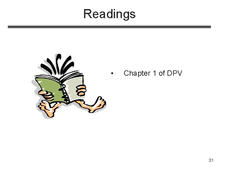 Readings • Chapter 1 of DPV 31 