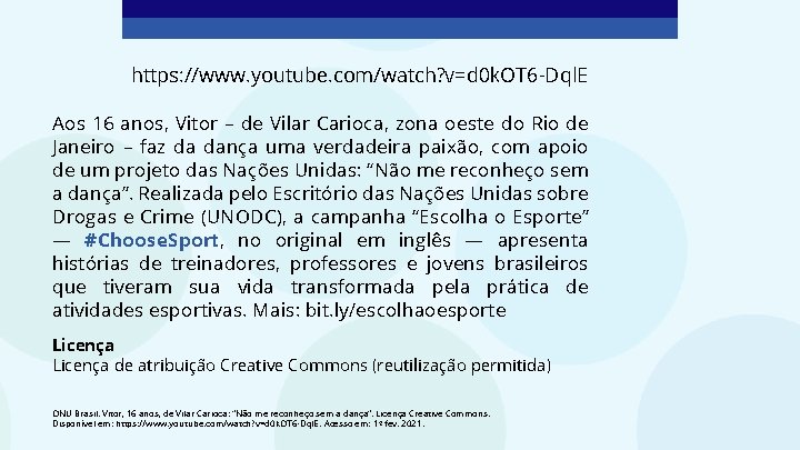 https: //www. youtube. com/watch? v=d 0 k. OT 6 -Dql. E Aos 16 anos,