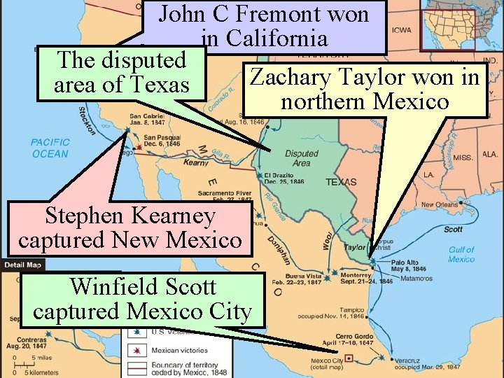 John C Fremont won The Mexican-American War in California The disputed Zachary Taylor won