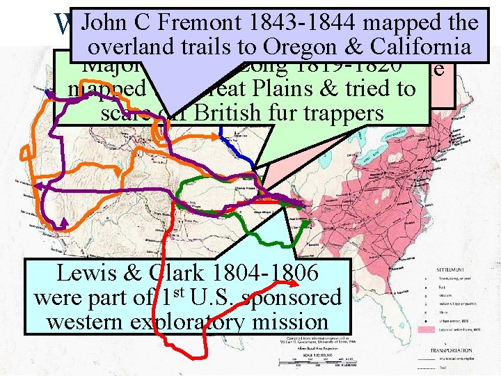 John Jedediah C Fremont Smith 1843 -1844 1822 -1830 mapped was thethe Western Exploration