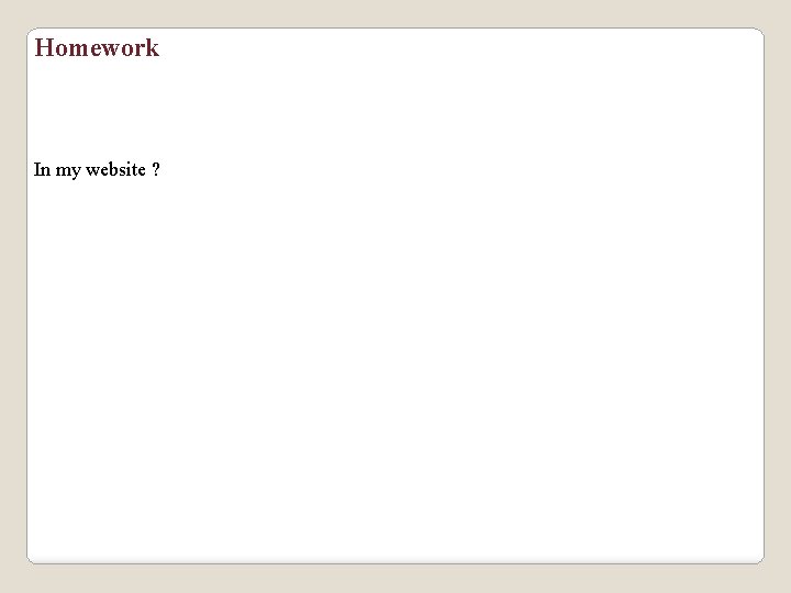 Homework In my website ? 