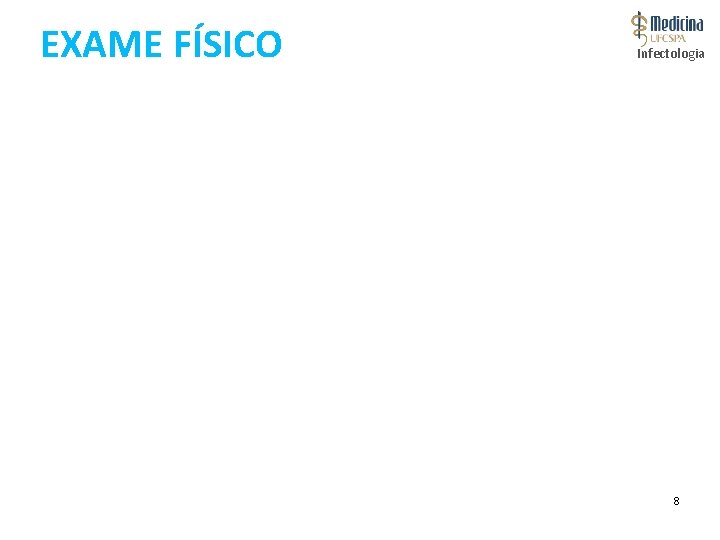 EXAME FÍSICO Infectologia 8 
