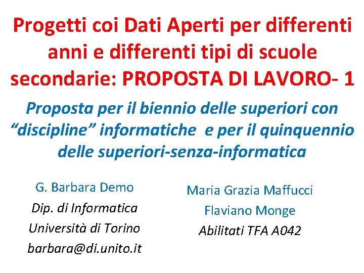 Progetti coi Dati Aperti per differenti anni e differenti tipi di scuole secondarie: PROPOSTA