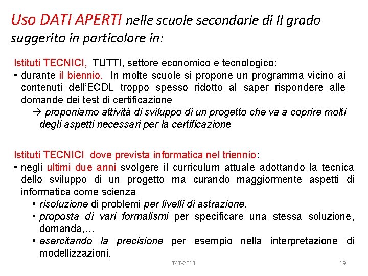 Uso DATI APERTI nelle scuole secondarie di II grado suggerito in particolare in: Istituti