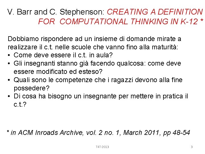 V. Barr and C. Stephenson: CREATING A DEFINITION FOR COMPUTATIONAL THINKING IN K-12 *