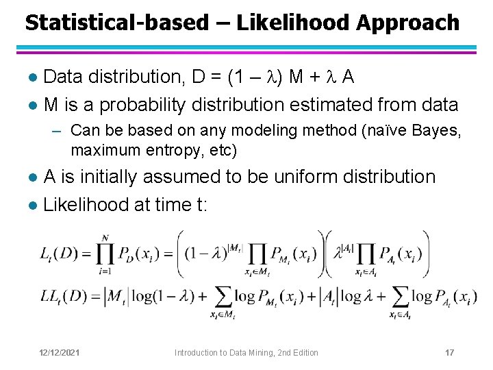 Statistical-based – Likelihood Approach Data distribution, D = (1 – ) M + A