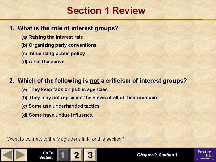 Section 1 Review 1. What is the role of interest groups? (a) Raising the