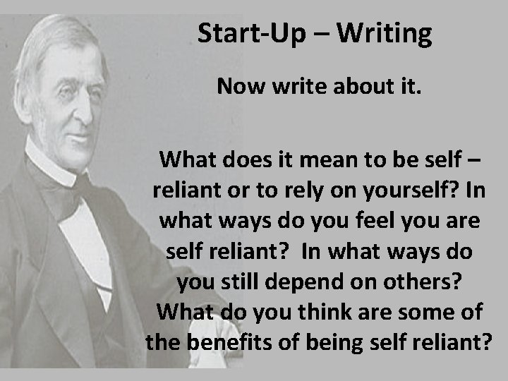 Start-Up – Writing Now write about it. What does it mean to be self