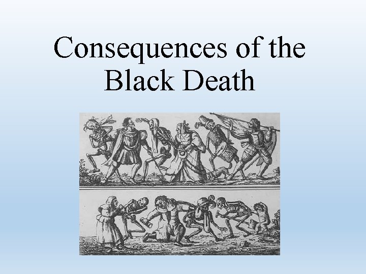 Consequences of the Black Death 