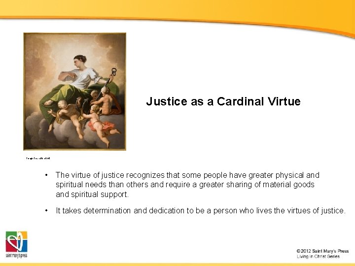 Justice as a Cardinal Virtue Image in shutterstock • The virtue of justice recognizes