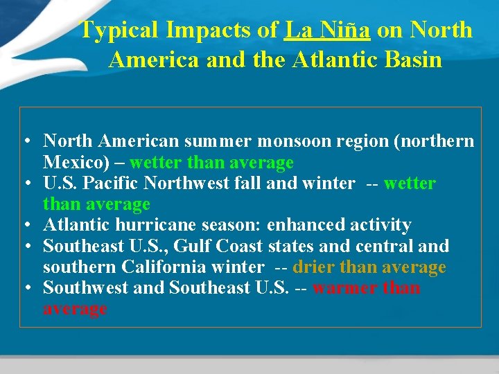 Typical Impacts of La Niña on North America and the Atlantic Basin • North Typical Impacts of La Niña on North America and the Atlantic Basin • North