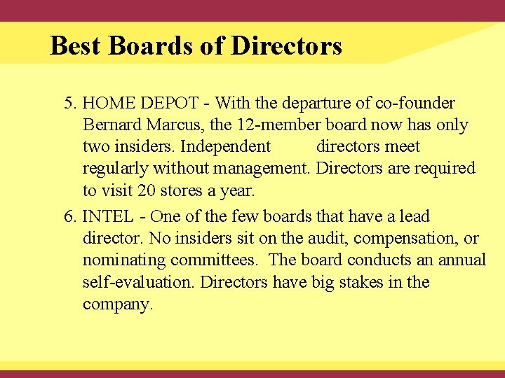Best Boards of Directors 5. HOME DEPOT - With the departure of co-founder Bernard