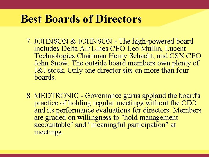Best Boards of Directors 7. JOHNSON & JOHNSON - The high-powered board includes Delta