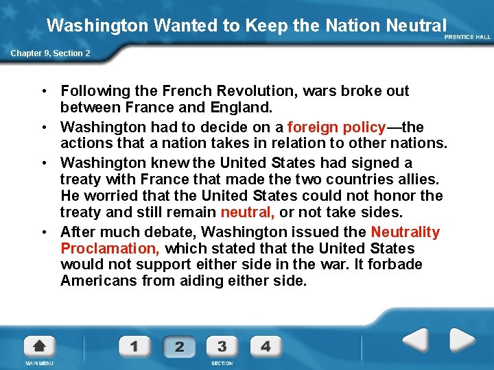 Washington Wanted to Keep the Nation Neutral Chapter 9, Section 2 • Following the