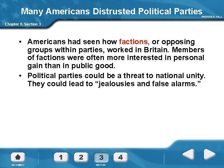 Many Americans Distrusted Political Parties Chapter 9, Section 3 • Americans had seen how