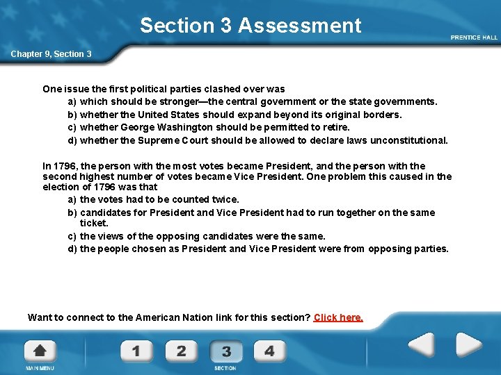 Section 3 Assessment Chapter 9, Section 3 One issue the first political parties clashed