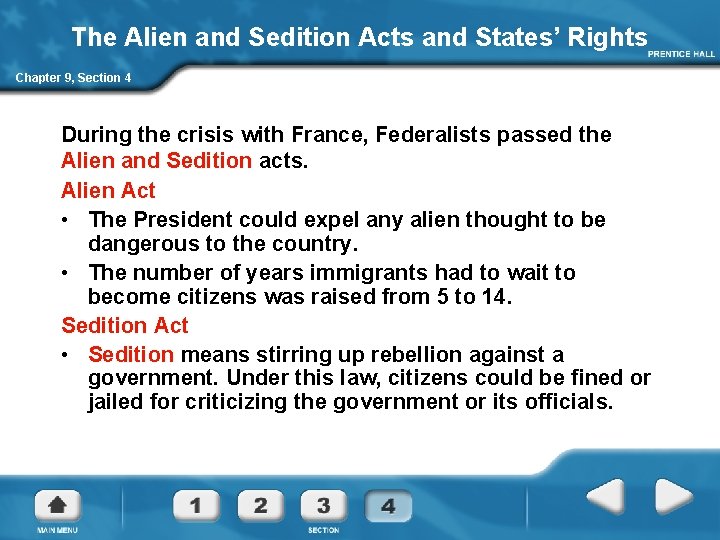 The Alien and Sedition Acts and States’ Rights Chapter 9, Section 4 During the