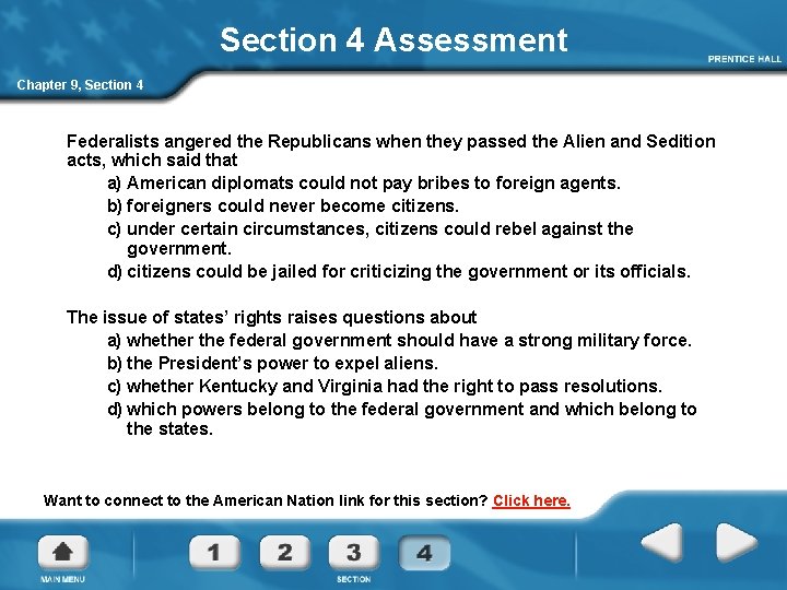 Section 4 Assessment Chapter 9, Section 4 Federalists angered the Republicans when they passed