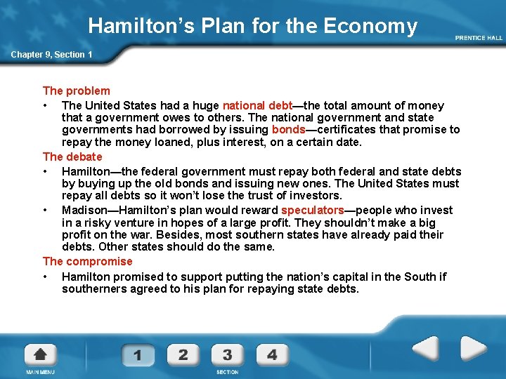 Hamilton’s Plan for the Economy Chapter 9, Section 1 The problem • The United