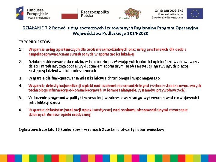 DZIAŁANIE 7. 2 Rozwój usług społecznych i zdrowotnych Regionalny Program Operacyjny Województwa Podlaskiego 2014