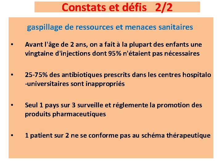 Constats et défis 2/2 gaspillage de ressources et menaces sanitaires • Avant l'âge de