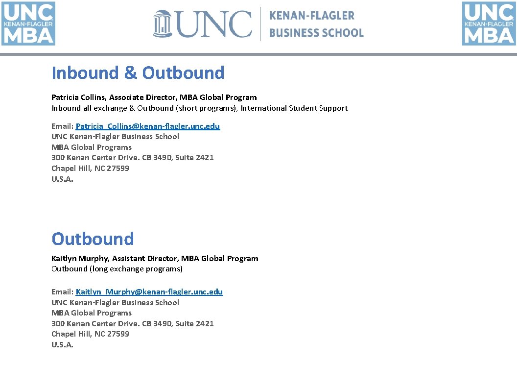 Inbound & Outbound Patricia Collins, Associate Director, MBA Global Program Inbound all exchange &