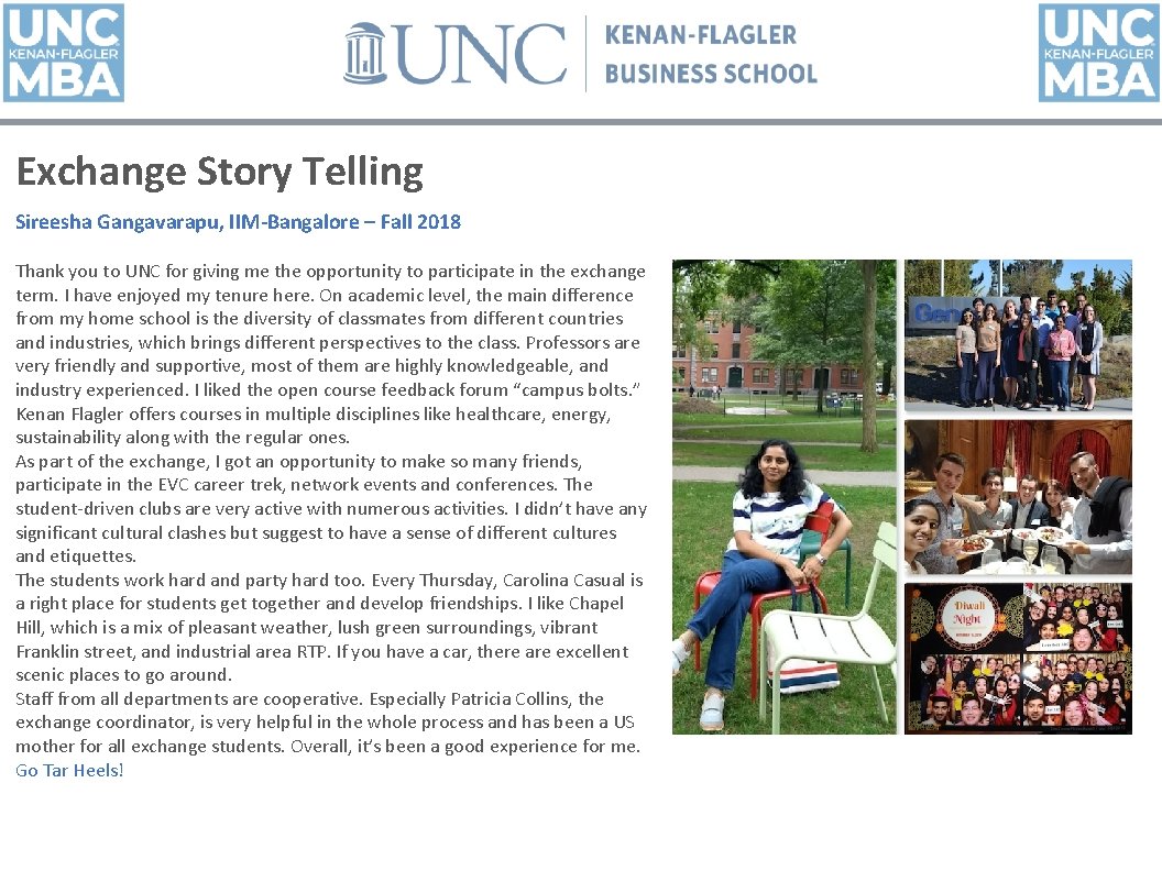 Exchange Story Telling Sireesha Gangavarapu, IIM-Bangalore – Fall 2018 Thank you to UNC for