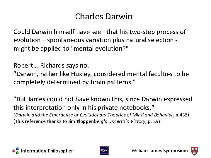 Charles Darwin Could Darwin himself have seen that his two-step process of evolution –