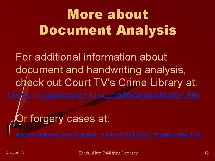 More about Document Analysis For additional information about document and handwriting analysis, check out
