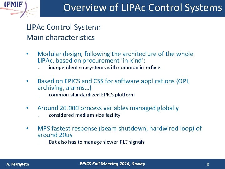 Overview of LIPAc Control Systems LIPAc Control System: Main characteristics • Modular design, following