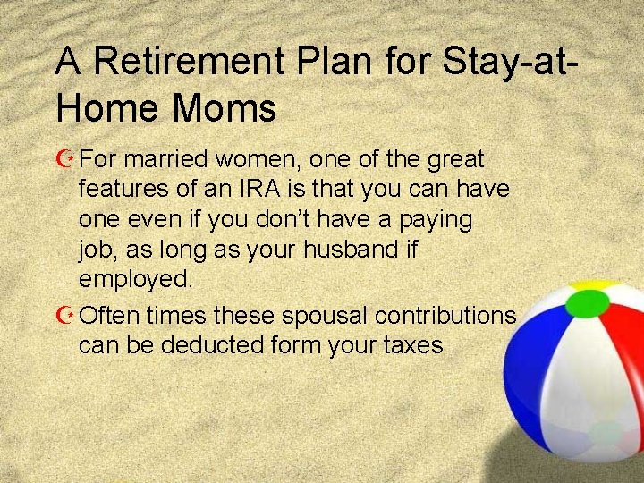 A Retirement Plan for Stay-at. Home Moms Z For married women, one of the