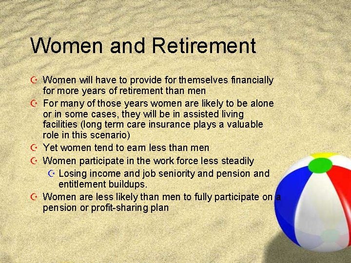 Women and Retirement Z Women will have to provide for themselves financially for more