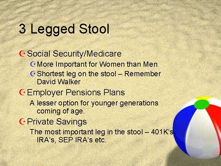 3 Legged Stool Z Social Security/Medicare Z More Important for Women than Men Z