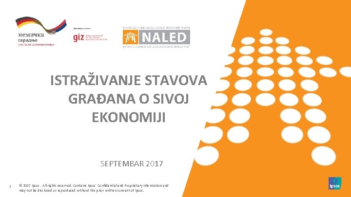 ISTRAŽIVANJE STAVOVA GRAĐANA O SIVOJ EKONOMIJI SEPTEMBAR 2017 1 © 2017 Ipsos. All rights