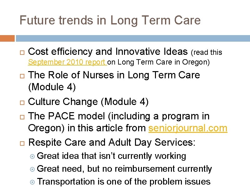Future trends in Long Term Care Cost efficiency and Innovative Ideas (read this September