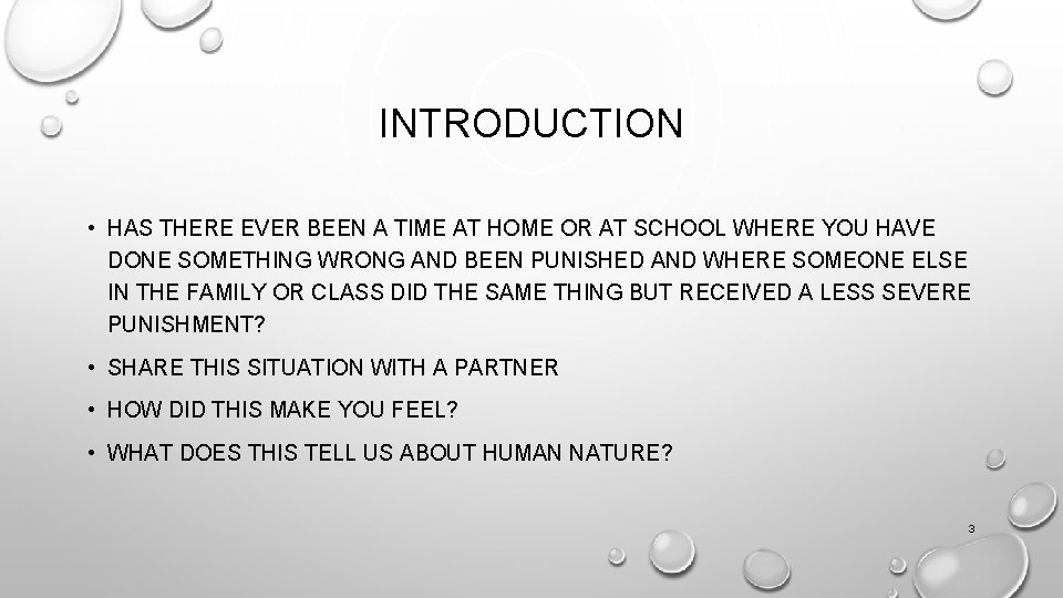 INTRODUCTION • HAS THERE EVER BEEN A TIME AT HOME OR AT SCHOOL WHERE