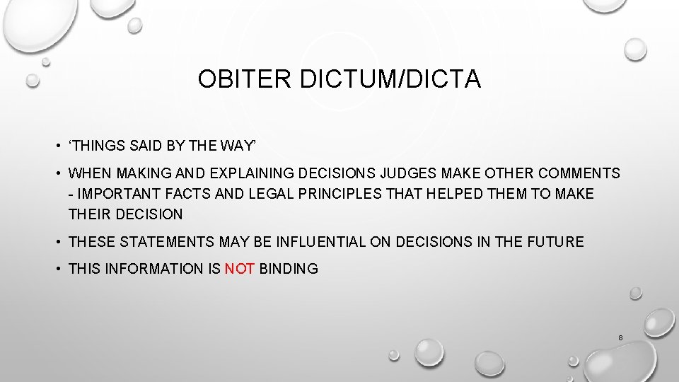 OBITER DICTUM/DICTA • ‘THINGS SAID BY THE WAY’ • WHEN MAKING AND EXPLAINING DECISIONS