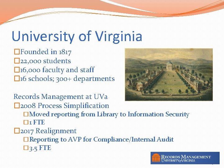 University of Virginia �Founded in 1817 � 22, 000 students � 16, 000 faculty