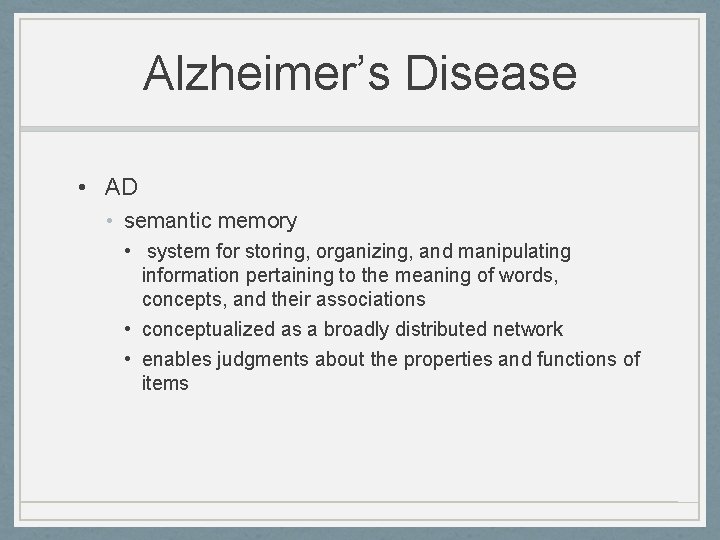 Alzheimer’s Disease • AD • semantic memory • system for storing, organizing, and manipulating