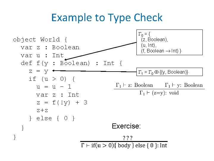 Example to Type Check 0 = { (z, Boolean), (u, Int), (f, Boolean Int)