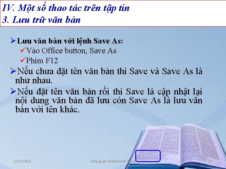 IV. Một số thao tác trên tập tin 3. Lưu trữ văn bản Ø