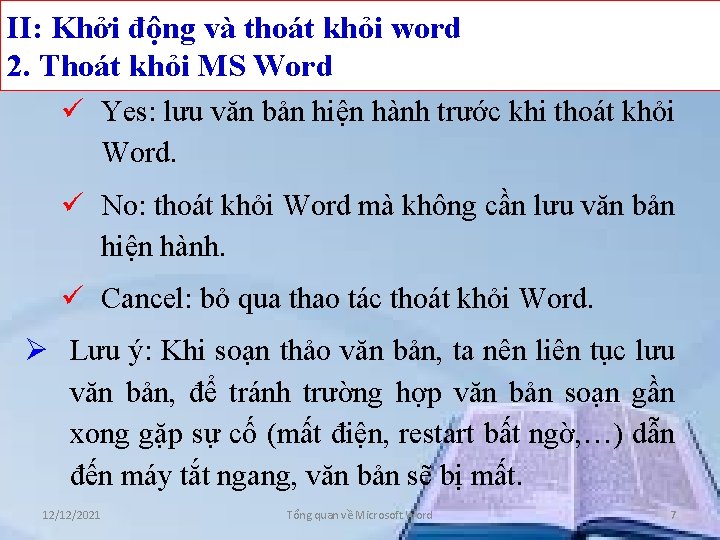 II: Khởi động và thoát khỏi word 2. Thoát khỏi MS Word ü Yes: