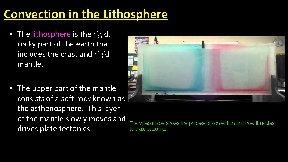 Convection in the Lithosphere • The lithosphere is the rigid, rocky part of the