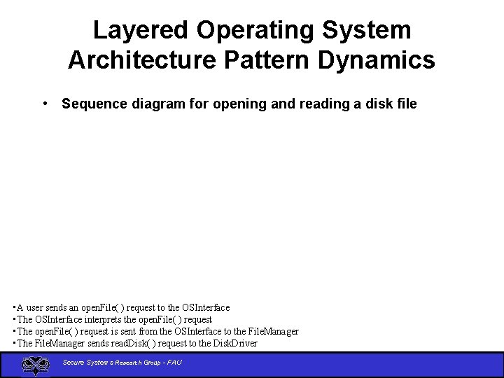 Layered Operating System Architecture Pattern Dynamics • Sequence diagram for opening and reading a