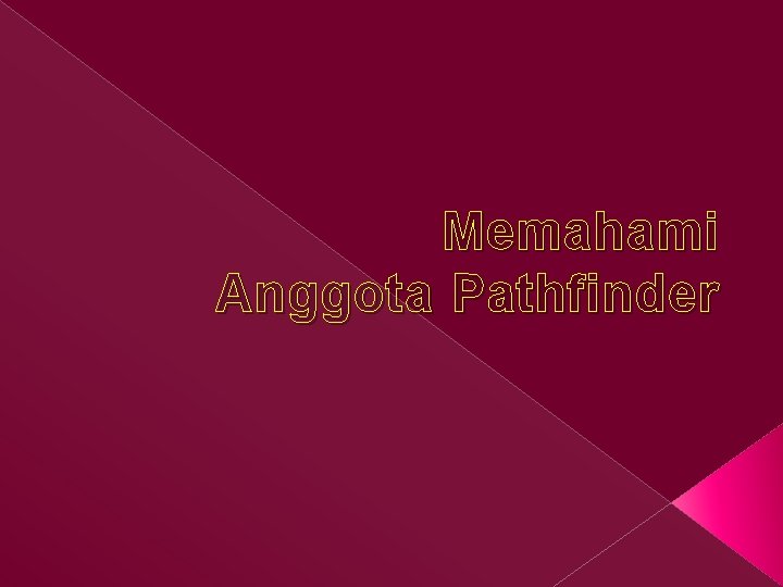 Memahami Anggota Pathfinder 