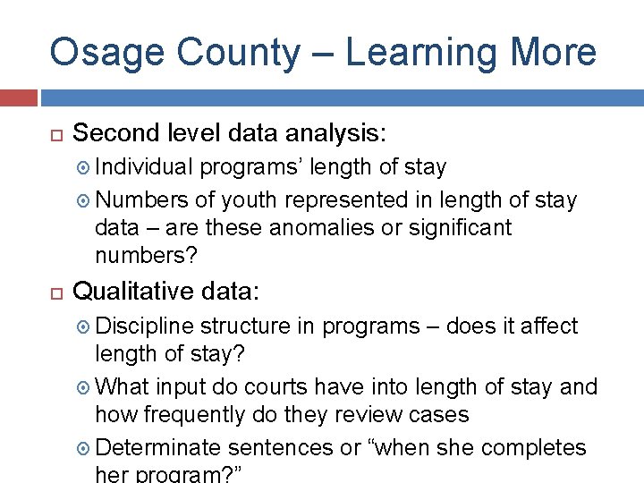 Osage County – Learning More Second level data analysis: Individual programs’ length of stay