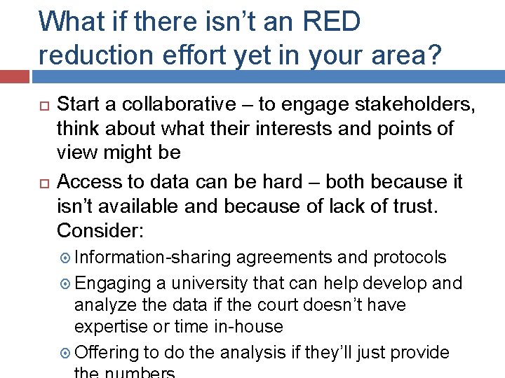 What if there isn’t an RED reduction effort yet in your area? Start a