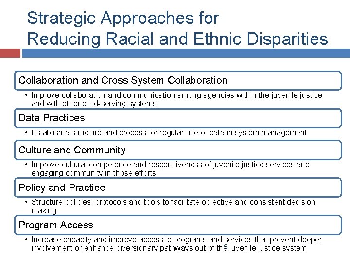 Strategic Approaches for Reducing Racial and Ethnic Disparities Collaboration and Cross System Collaboration •