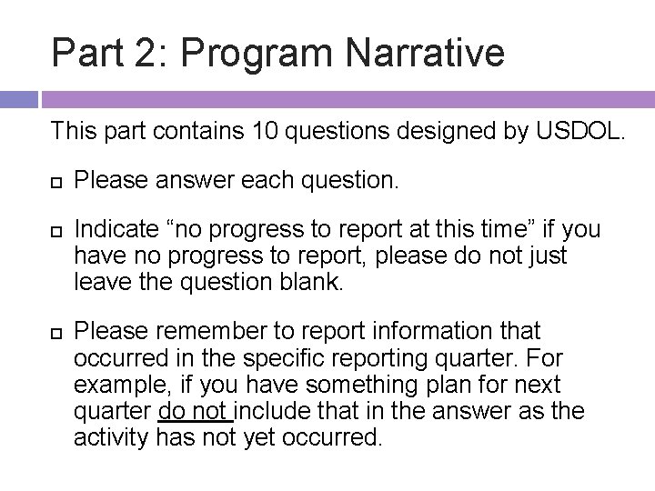 Part 2: Program Narrative This part contains 10 questions designed by USDOL. Please answer